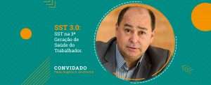 SST 3.0 - SST na 3ª Geração de Saúde do Trabalhador