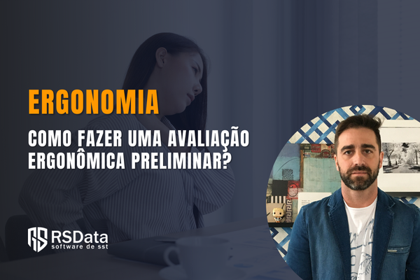 Como fazer uma avaliação ergonômica preliminar?