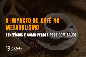 O Impacto do Café no Metabolismo Benefícios e Como Perder Peso com Saúde