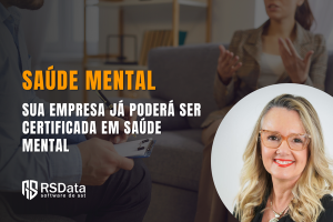 Sua Empresa já Poderá ser Certificada em Saúde Mental